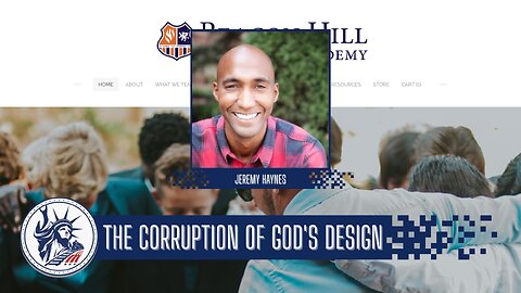 Jeremy Haynes | The Corruption Of God's Design | Liberty Station Ep 162