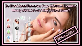 Do Blackhead Remover Pore Vacuum Cleaners Really Work Or Are They A Scam?