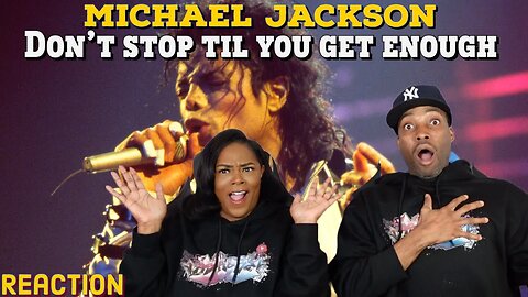 Michael Jackson - “Don’t Stop 'Til You Get Enough” Reaction | Asia and BJ