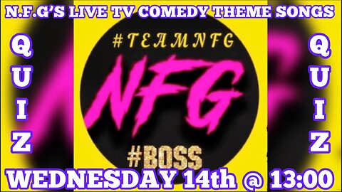 N.F.G'S LIVE TV COMEDY THEME SONGS QUIZ