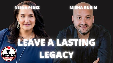 Leave a Lasting Legacy with Misha Rubin