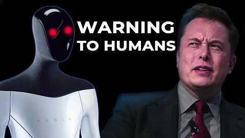 Are Humans Obsolete? Elon Musk Warning to Humans