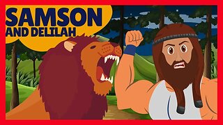 SAMSON AND DELILAH: A CLASSIC BIBLE STORY FOR CHILDREN