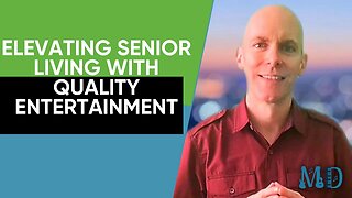 Elevating Senior Living with Quality Entertainment
