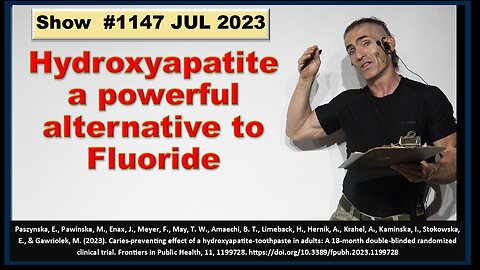 Hydroxyapatite a powerful alternative to Fluoride Show 1147 JUL 2023