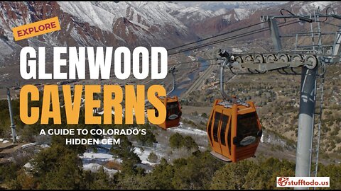 Glenwood Caverns: A Guide to Colorado’s Hidden Gem | Stufftodo.us