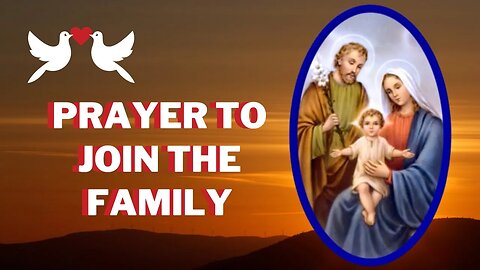 Prayer to Unite the Family