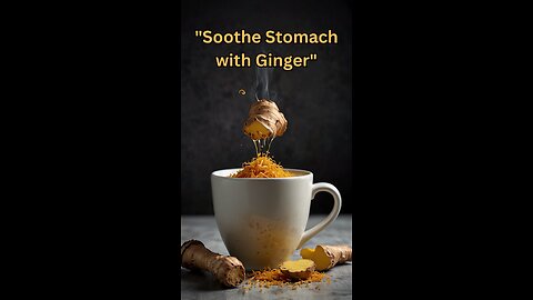"Ginger Tea: The Ancient Digestive Elixir"