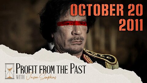 Gaddafi's Final Day | Profit From The Past October 20, 2011