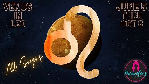 June 2023: Venus in ♌️ Leo: Audio Podcast: All Signs: ♈️♉️ ♊️♋️♌️♍️♎️♏️♐️♑️♒️♓️