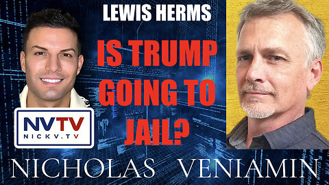 Lewis Herms Discusses Trump Going To Jail with Nicholas Veniamin