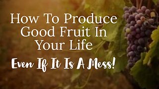 How To Be A Fruitful Christian This Year | Christian Bible Study