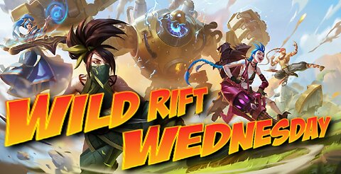 League of Legends: Wild Rift Wednesday #5