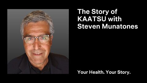 The Story of KAATSU with Steven Munatones