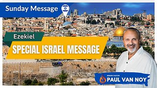 Special Sunday Israel Message | Ezekiel