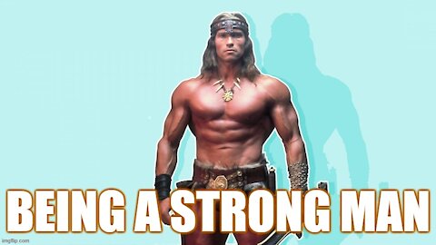 How to Be A Strong Man