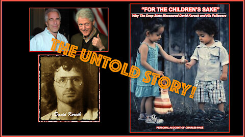 Waco A New Revelation P 3: "For the Children's Sake"