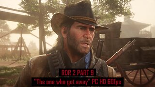 Red dead Redemption Part 9 "The one that got away" PC HD 60fps