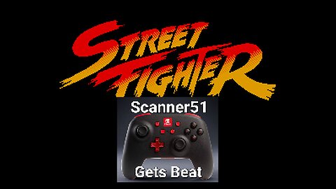 Scanner51 Gets Beat: Street Fighter