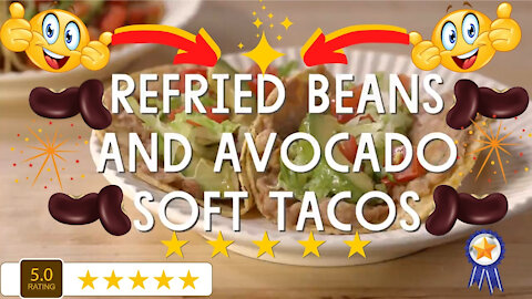 Refried Beans and Avocado Soft Tacos Recipe
