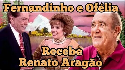 Zorra Total; Fernandinho e Ofélia, recebem Renato Aragão, o Didi.