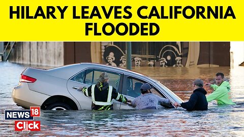 Hurricane Hilary Updates | Tropical Storm Hilary Leaves California Flooded