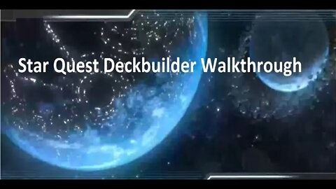 Star Quest Deckbuilder Walkthrough