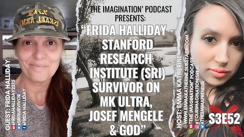 S3E52 | Frida Halliday - Stanford Research Institute (SRI) Survivor on MK ULTRA, Josef Mengele & God