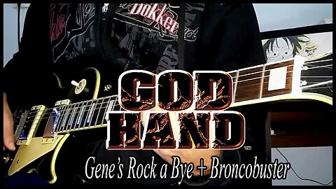 God Hand Gene a rock a bye + Broncobuster cover na guitarra