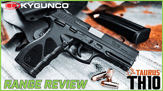 Taurus TH10 10mm Range Review