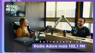 Entrevista na Rádio Adore Mais FM 102,1 | Murillo Rossafa