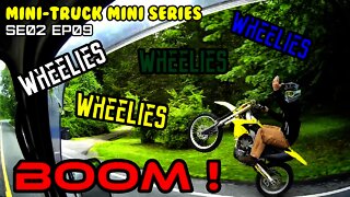 Mini-Truck (SE02 EP09) DO NOT WATCH Wheelie haters, wheelie BOOM! WR450 vs RMZ450