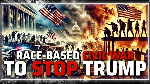 EMERGENCY WARNING: Globalists Planning Race-Based Civil War When Trump Is President-Elect