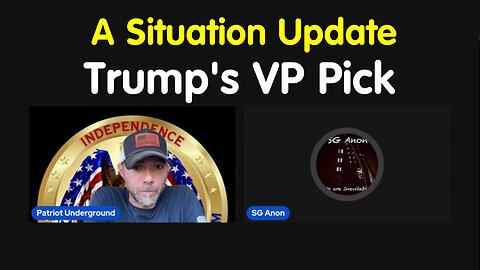 Situation Update With SG Anon - Trump's VP Pick - 7/19/24..