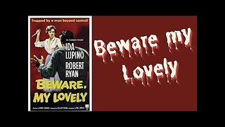 IN FULL COLOR! A Thrilling Plot Unfolds in 'Beware, My Lovely' - A Classic Noir Film.