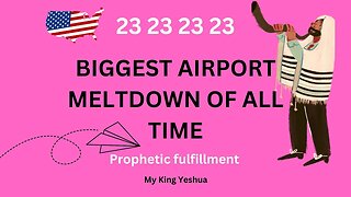 PROPHETIC FULFILLED = 23 Dec = Airport Travel Ceasing & No staff to help