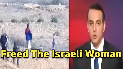 Breaking News No channel except Al Jazeera ran this news, "freed the Israeli woman"
