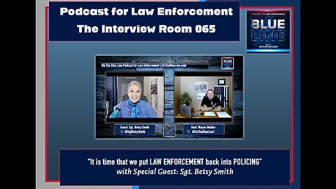 It is time that we put LAW ENFORCEMENT back into POLICING with Sgt. Betsy Smith | TIR 065