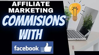 Affiliate Marketing For Beginners EARN BIG Commissions With Facebook Tutorial