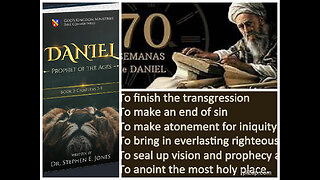Daniel, Profeta d las Edades Libro II,13-14:LAS 70 SEMANAS/PROPÓSITO DE LAS 70 SEMANAS,Stephen Jones