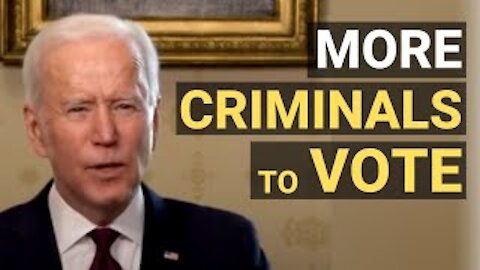 Biden New EO to Increase Voting by Criminals; New Ops to Combat Border Crisis; Cuomo Won’t Resign