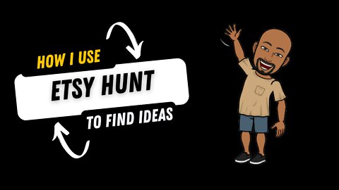 How to use Etsy Hunt to Find Idea's - Print On Demand Or Message Cards