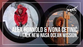 Rock Climber Alex Honnold and Oceanographer Ivona Cetinić Talk New NASA Ocean Mission