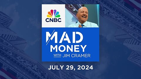 Mad Money - 07/30/24 | Audio Only