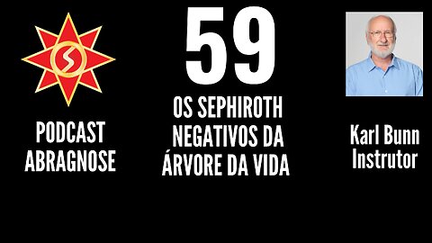 OS SEPHIROTH NEGATIVOS DA ÁRVORE DA VIDA - AUDIO DE PODCAST 59