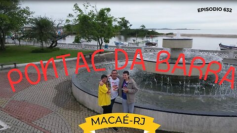 #632 - Pontal da Barra de Macaé (RJ) - Descobrindo o encontro mágico das aguas do rio com as do mar