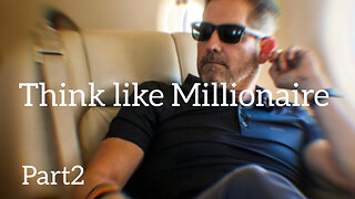How to Think Like Millionaire - Master Guide part2