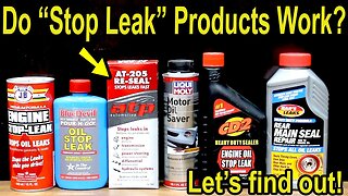 Do Stop Leak Products Work? Do They Damage Engine Seals? Will They Destroy an Engine? Let's Find Out