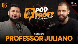 HISTÓRIAS E APRENDIZADOS com PROF. JULIANO | POD PROF? #005