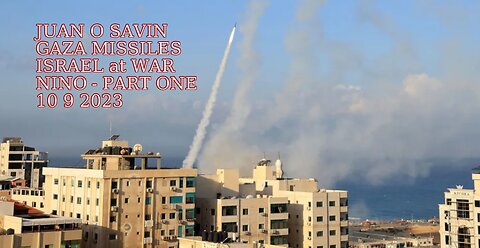 JUAN O SAVIN- ISRAEL PART ONE The WAR against HAMAS - NINO 10 9 2023